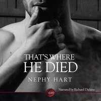 That's Where He Died - Nephy Hart