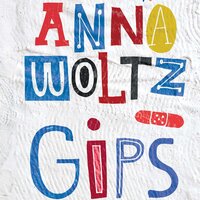 Gips - Anna Woltz