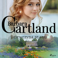 Dziewczyna ze snu - Ponadczasowe historie miłosne Barbary Cartland - Barbara Cartland