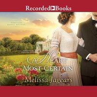 A Heart Most Certain - Melissa Jagears
