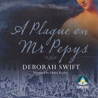 A Plague on Mr Pepys - Deborah Swift