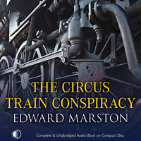 The Circus Train Conspiracy - Edward Marston