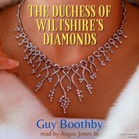 The Duchess of Wiltshire's Diamonds - Guy Boothby