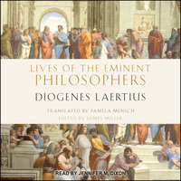Lives of the Eminent Philosophers: by Diogenes Laertius - Diogenes Laertius