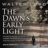 The Dawn's Early Light - Walter Lord
