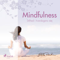 Mindfulness - stilhed i hverdagens støj - Silke Rowlin