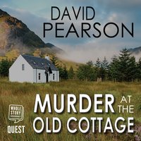 Murder at the Old Cottage - David Pearson