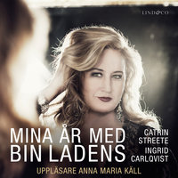 Mina år med bin Ladens - Catrin Streete, Ingrid Carlqvist