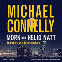 Mörk och helig natt - Michael Connelly