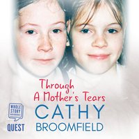 Through a Mother's Tears - Cathy Broomfield