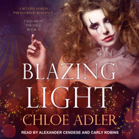 Blazing Light: A Reverse Harem Paranormal Romance - Chloe Adler