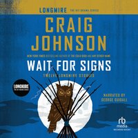 Wait for Signs: Twelve Longmire Stories - Craig Johnson