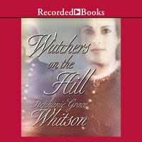Watchers on the Hill - Stephanie Grace Whitson