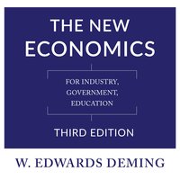 The New Economics, Third Edition: For Industry, Government, Education - W. Edwards Deming