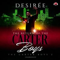 The Return of the Carter Boys - Desirée
