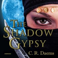 The Shadow Gypsy - C. R. Daems