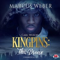 Carl Weber’s Kingpins: The Bronx - Marcus Weber