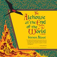 The Alehouse at the End of the World - Stevan Allred