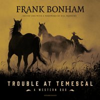 Trouble at Temescal: A Western Duo - Frank Bonham