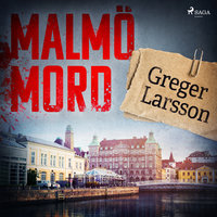 Malmömord - Greger Larsson