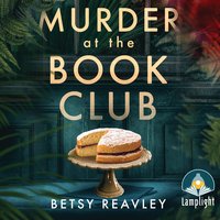 Murder at the Book Club - Betsy Reavley