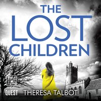 The Lost Children: A gripping crime thriller that will have you hooked! - Theresa Talbot