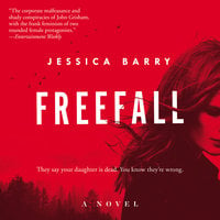 Freefall: A Novel - Jessica Barry