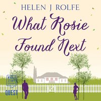 What Rosie Found Next - Helen J. Rolfe