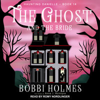The Ghost and the Bride - Bobbi Holmes, Anna J. McIntyre