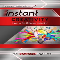 Instant Creativity - The INSTANT-Series