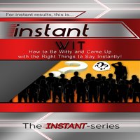 Instant Wit - The INSTANT-Series