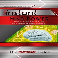 Instant Mind Power - The INSTANT-Series