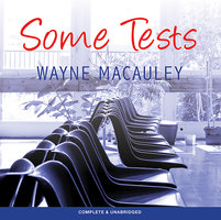 Some Tests - Wayne Macauley