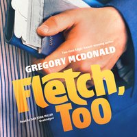 Fletch, Too - Gregory Mcdonald
