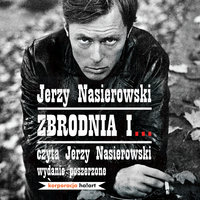 Zbrodnia i… - Jerzy Nasierowski