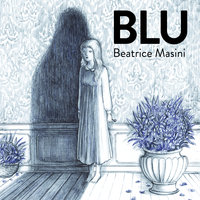 Blu. Un'altra storia di Barbablù - Beatrice Masini