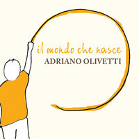 il mondo che nasce - Adriano Olivetti