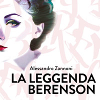 La leggenda di Berenson - Alessandro Zannoni