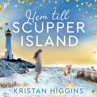 Hem till Scupper Island - Kristan Higgins