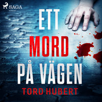 Ett mord på vägen - Tord Hubert