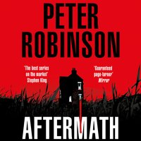 Aftermath: The 12th novel in the number one bestselling Inspector Banks series - Peter Robinson