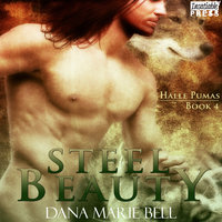 Steel Beauty: Halle Pumas #4 - Dana Marie Bell