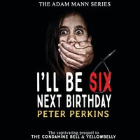 I'll Be Six Next Birthday - Peter Perkins