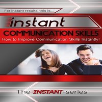 Instant Communication Skills - The INSTANT-Series