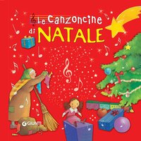 Le canzoncine di Natale - Rosalba Troiano, Patrizia Nencini, Elisa Prati