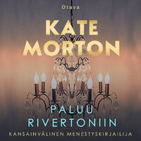 Paluu Rivertoniin - Kate Morton