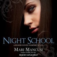 Night School: A Blood Coven Vampire Novel - Mari Mancusi
