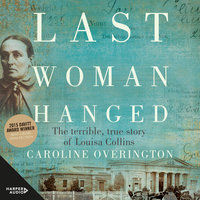 Last Woman Hanged - Caroline Overington