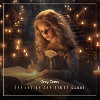 The Indian Christmas Carol - Greg Cetus