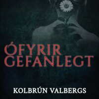 Ófyrirgefanlegt - Kolbrún Valbergsdóttir